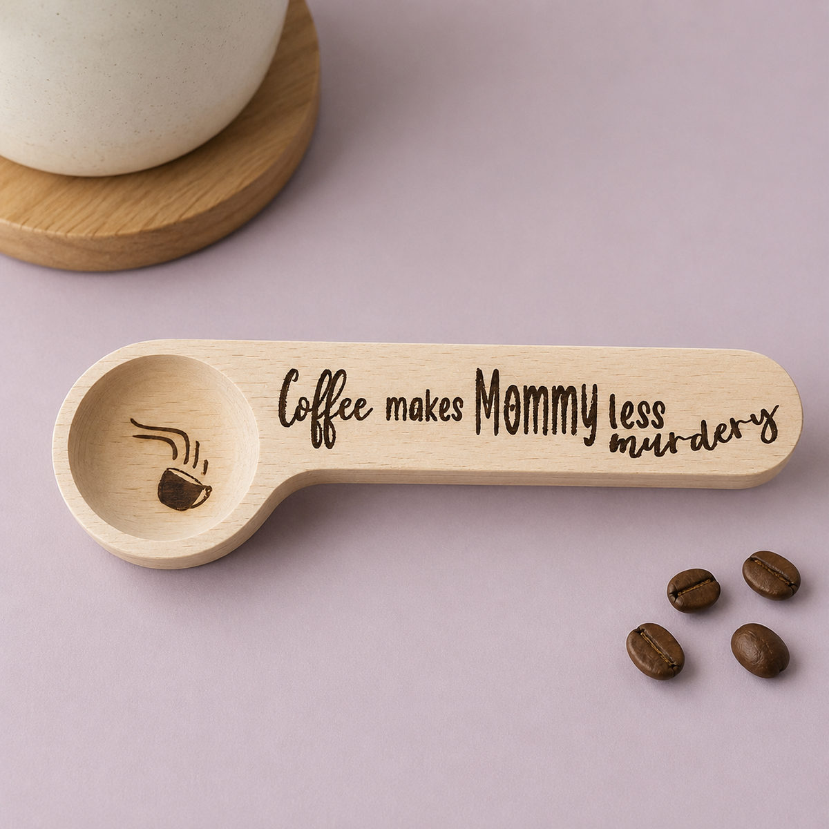Coffee Makes Mommy Less Murdery – Wood Coffee Scoop & Bag Clip – Funny Mom Gift
